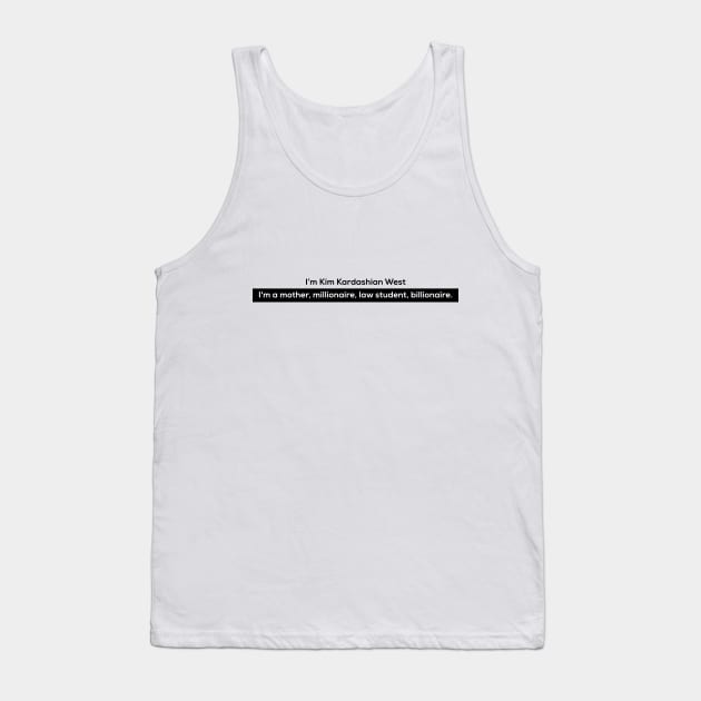 Kim Kardashian West I'm a mother Tank Top by ToucheM